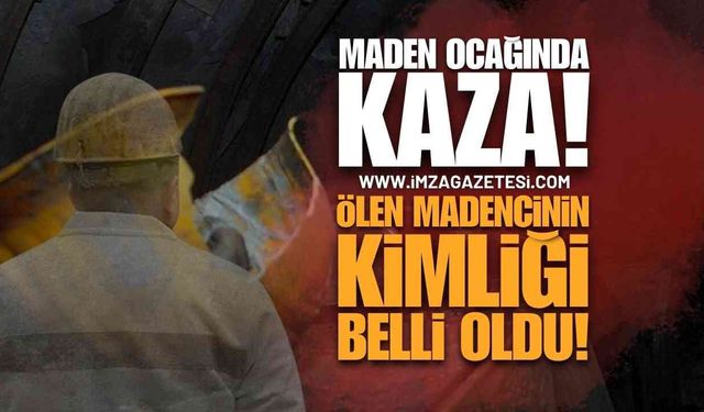 Bartın'daki Maden Kazasında Ölen Madencinin Kimliği Belli Oldu!