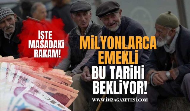 Milyonlarca Emekli Bu Tarihi Bekliyor! Maaşlarda Yeni Dönem!