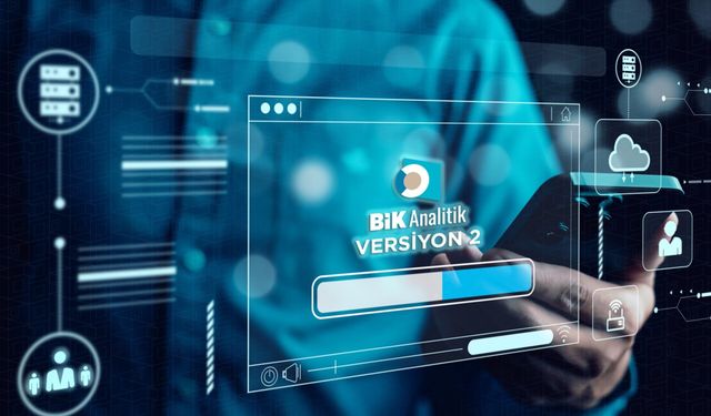 BİK Analitik’te yeni dönem: Versiyon 2, Temmuz ayında devreye alınıyor
