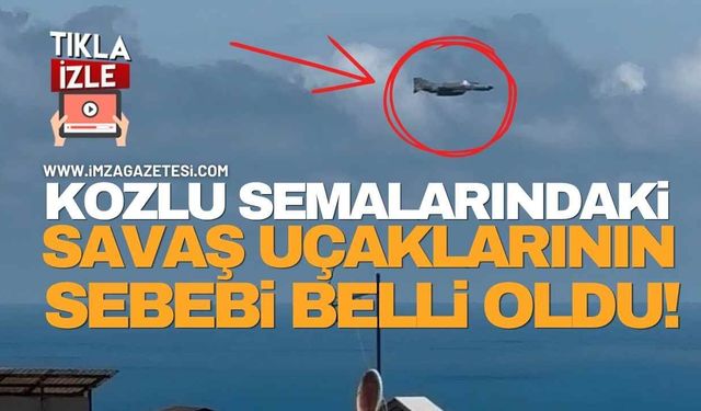 Kozlu Semalarındaki Savaş Uçaklarının Nedeni Belli Oldu!