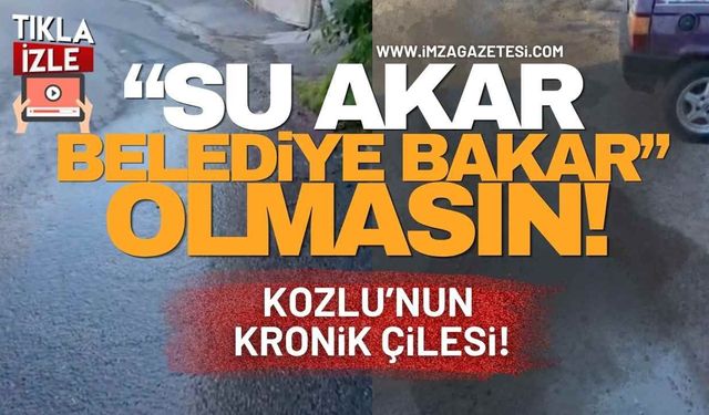 Kozlu’da Altyapı Çilesi Bitmiyor! "Su Akar Belediye Bakar" Olmasın