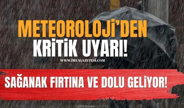 Meteoroloji'den 19 İl İçin Kritik Uyarı! Sağanak, Dolu ve Fırtına Geliyor!