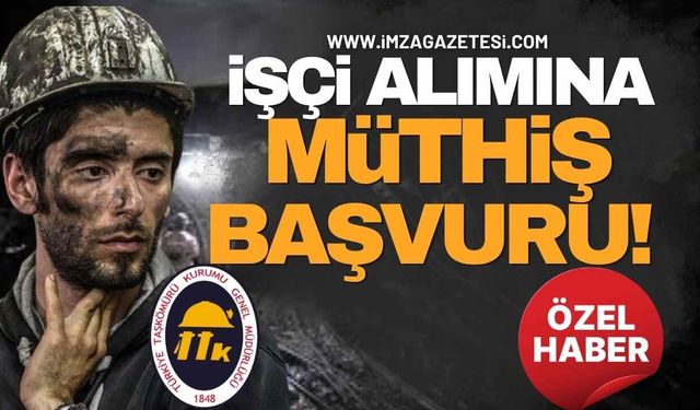 TTK’da İşçi Alımına Müthiş Başvuru!