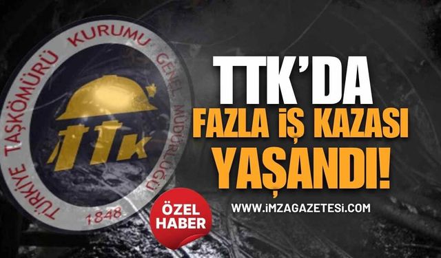 TTK’da O Müdürlükte Fazla İş Kazası Yaşandı!