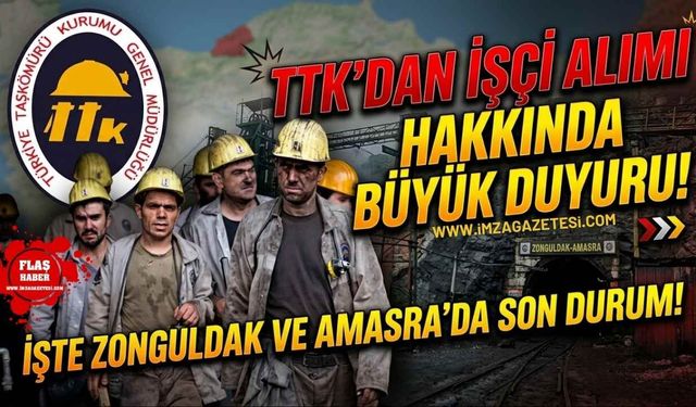 TTK'dan İşçi Alımı Hakkında Büyük Duyuru! İşte Zonguldak Ve Amasra’da Son Durum!