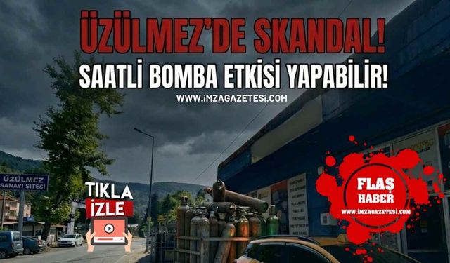 Üzülmez'de Skandal! Saatli Bomba Etkisi Yapabilir!