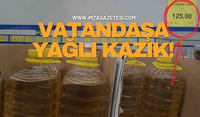 Vatandaşa “Yağlı kazık.”