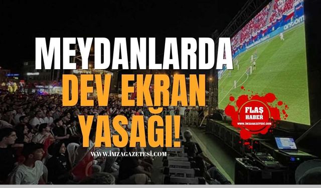 İçişleri Bakanı Mustafa Çiftçi Duyurdu! Meydanlarda Dev Ekranlara Yasak!