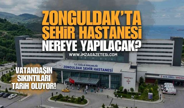 Zonguldak'a Şehir Hastanesi Müjdesi Bekleniyor: Yoğun Bakım Krizi ve Ankara Çilesi Bitiyor Mu?