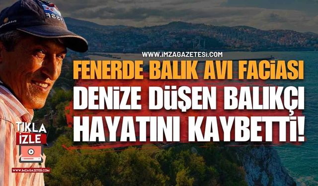 Zonguldak’ta Acı Olay: Balık Avı Ölümle Sonuçlandı