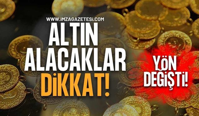 Altın Alacaklar Dikkat! Yön Değişti!