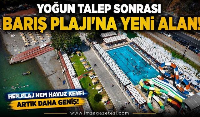 Yoğun Talep Sonrası Barış Plajı'na Yeni Alan!