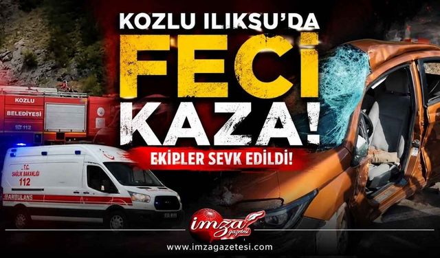 Kozlu Ilıksu'da Feci Kaza!
