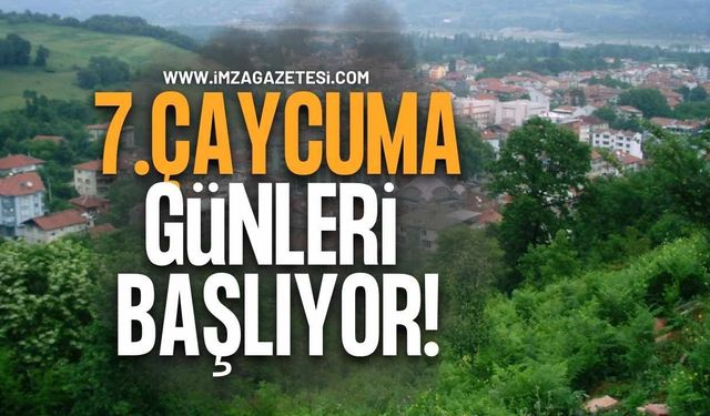 7. Çaycuma Günleri Başlıyor!