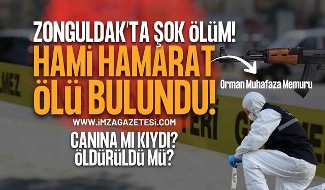 Çaycuma Organize Sanayi Bölgesinde Şüpheli Ölüm: Orman Muhafaza Memuru Hami Hamarat Ölü Bulundu!