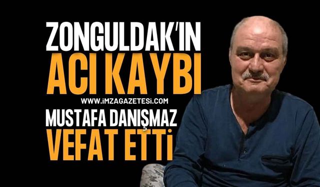 Karadeniz Ereğli’yi Yasa Boğan Acı Kayıp: Mustafa Danışmaz Hayatını Kaybetti