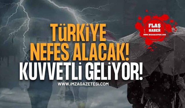 Meteoroloji Duyurdu! Türkiye Nefes Alacak!