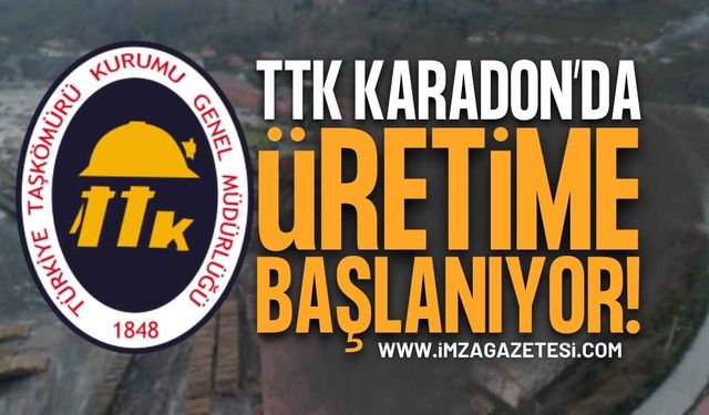 Son Dakika: TTK Karadon’da Üretime Başlanıyor!