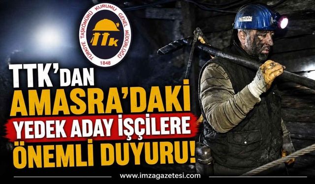 TTK’dan Amasra'daki Yedek Aday İşçilere Önemli Duyuru!