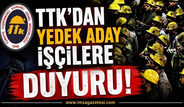 TTK’dan Yedek Aday İşçilere Duyuru!