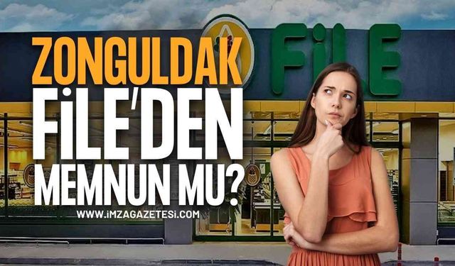 Zonguldak Halkı File Marketten Memnun Mu?