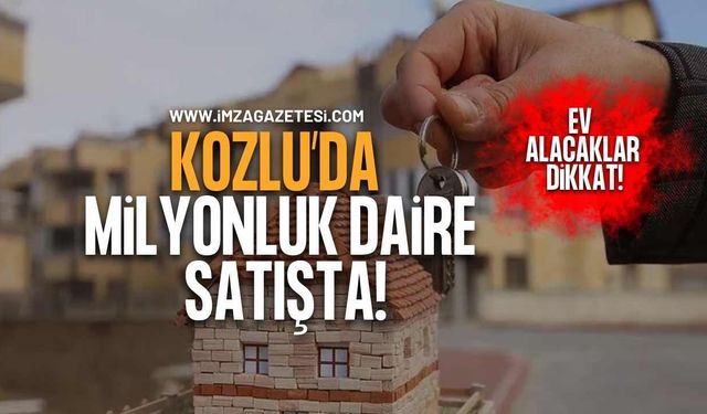 Kozlu'da Milyonluk Daire Satışa Çıkıyor!