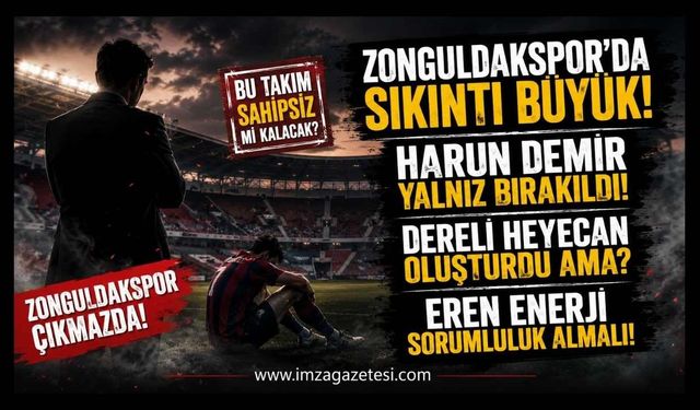 Zonguldakspor'da Sıkıntı Büyük!