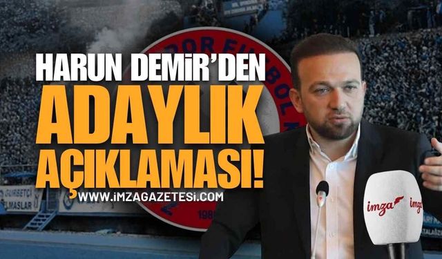Zonguldakspor Başkanı Harun Demir'den Adaylık Açıklaması!