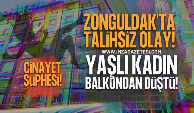 Zonguldak'ta Kahreden Olay: Yaşlı Kadın Balkondan Düşerek Can Verdi!