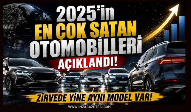 2025'in En Çok Satan Otomobilleri Açıklandı! Zirvede Yine Aynı Model Var!