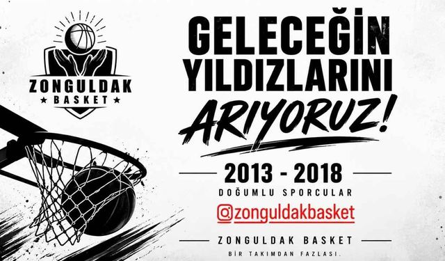 Zonguldak Basket Geleceğin Yıldızlarını Arıyor!