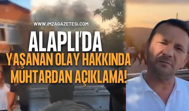 Alaplı Bektaşlı Köyü'nde Yaşanan Olay Hakkında Muhtardan Açıklama!