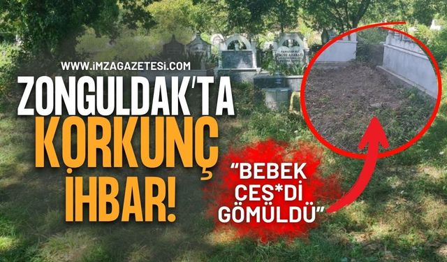 Zonguldak'ta Korkunç İhbar! "Bebek Ces*di Gömüldü"