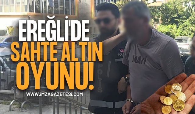 Ereğli'de Sahte Altın Oyunu!