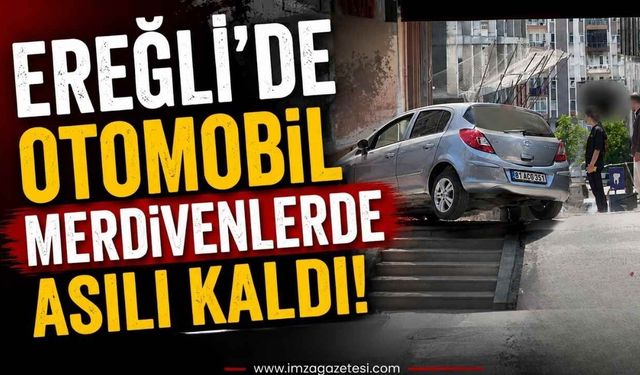 Ereğli'de Otomobil Merdivenlerde Asılı Kaldı!