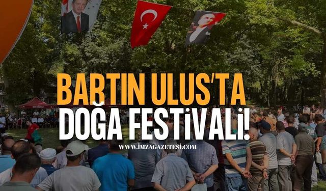 Bartın Ulus’ta Doğa Festivali Coşkusu!