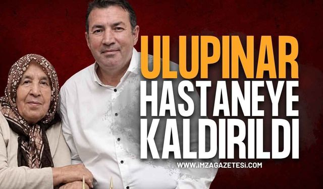 Devrek Belediye Başkanı Özcan Ulupınar’ın Annesi Sebahat Ulupınar Hastaneye Kaldırıldı