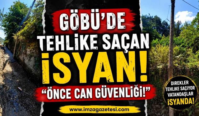 Göbü'de Tehlike Saçan İsyan: "Önce Can Güvenliği!"