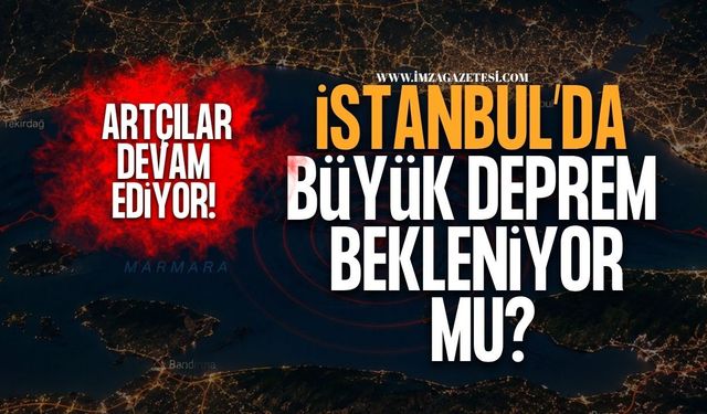 Deprem Tartışması Büyüyor! İstanbul'da Büyük Deprem Bekleniyor Mu?