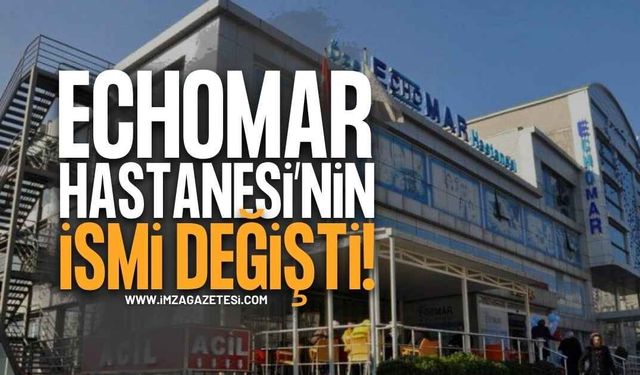 Kdz. Ereğli'de Echomar Hastanesi'nin İsmi Değişti: Artık Özel Akademi Hastanesi Oldu!