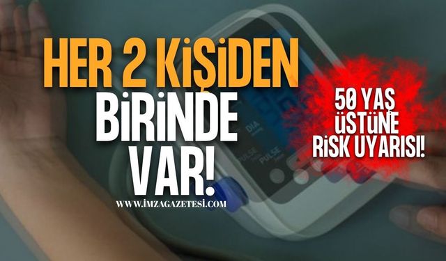 Her 2 Kişiden 1’inde Var! 50 Yaş Üstü Risk Artıyor!