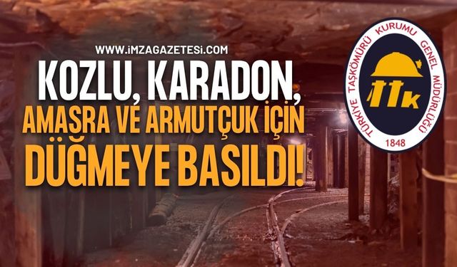 TTK, Kozlu, Karadon, Amasra ve Armutçuk İçin Düğmeye Bastı!