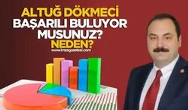 Kozlu Belediye Başkanı Altuğ Dökmeci'yi başarılı buluyor musunuz?