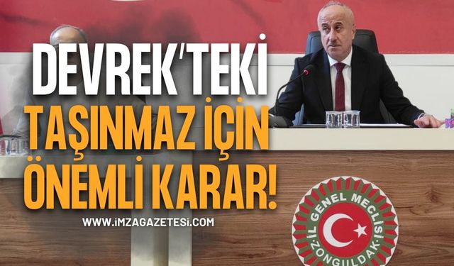 Devrek’teki Taşınmaz İçin Önemli Karar!