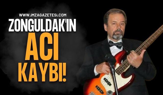 Zonguldak'ın Acı Kaybı! Okan Atagül Hayatını Kaybetti