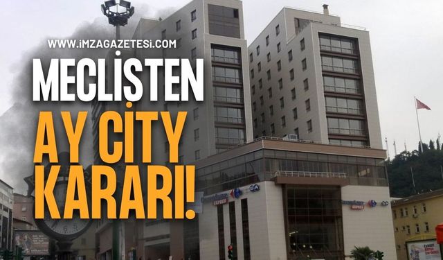 Zonguldak İl Genel Meclisi’nden Aycity Kararı!