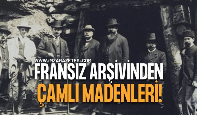Fransız Arşivinden Çamlı Madenleri!