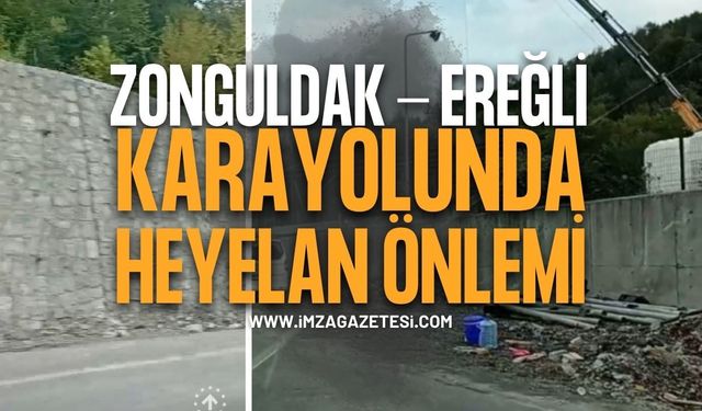 Zonguldak - Ereğli Karayolunda Heyelan Önlemi
