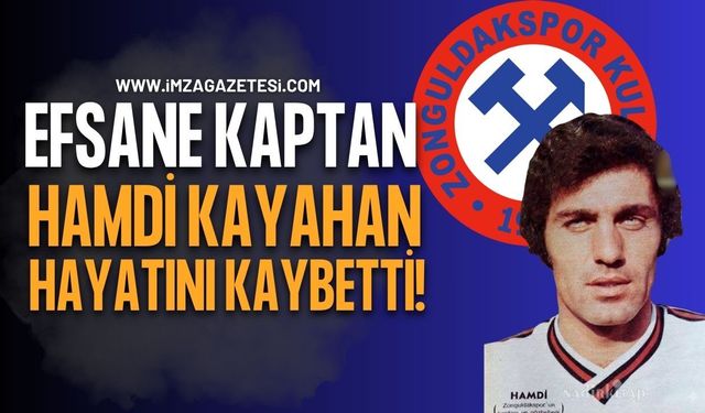 Zonguldakspor'un Efsane Kaptanı Hamdi Kayahan Hayatını Kaybetti