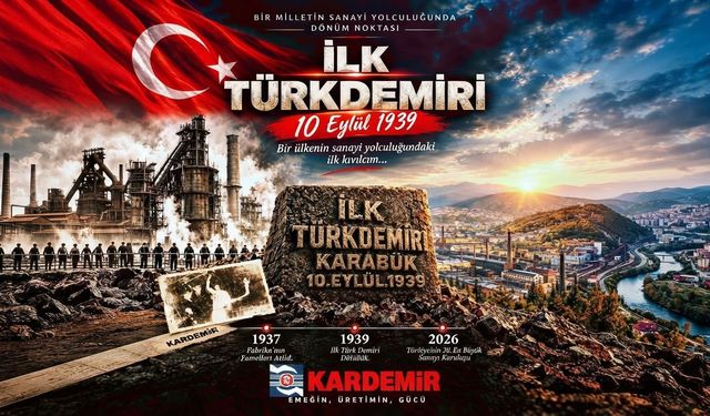 KARDEMİR’de İlk Türk Demiri!